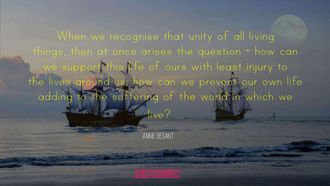 Annie Besant Quotes: When we recognise that unity