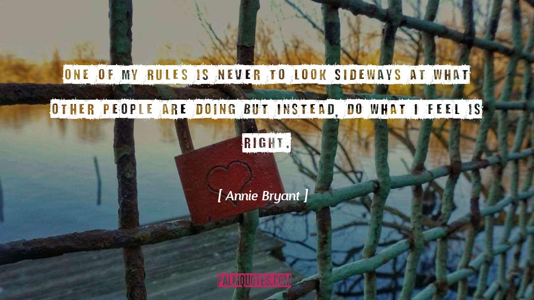 Annie Bryant Quotes: One of my rules is