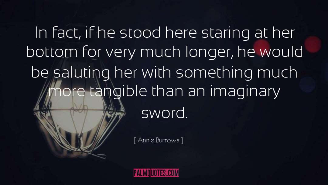 Annie Burrows Quotes: In fact, if he stood