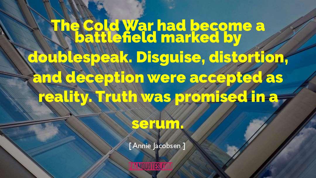 Annie Jacobsen Quotes: The Cold War had become