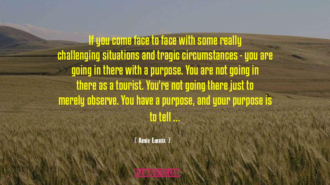 Annie Lennox Quotes: If you come face to