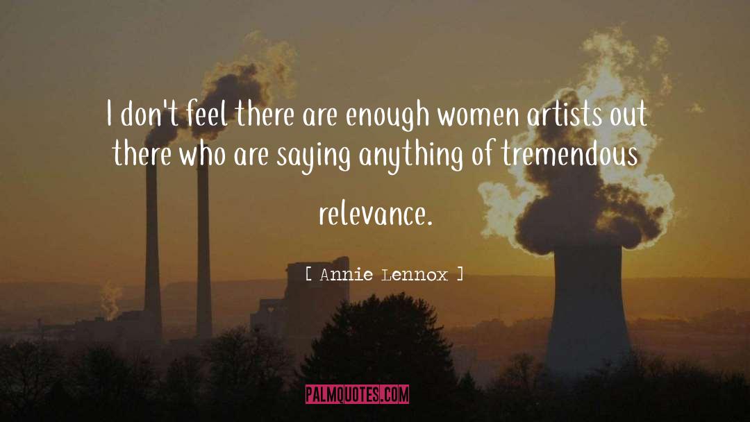 Annie Lennox Quotes: I don't feel there are