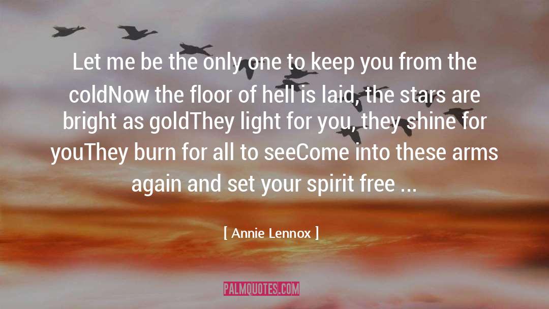 Annie Lennox Quotes: Let me be the only