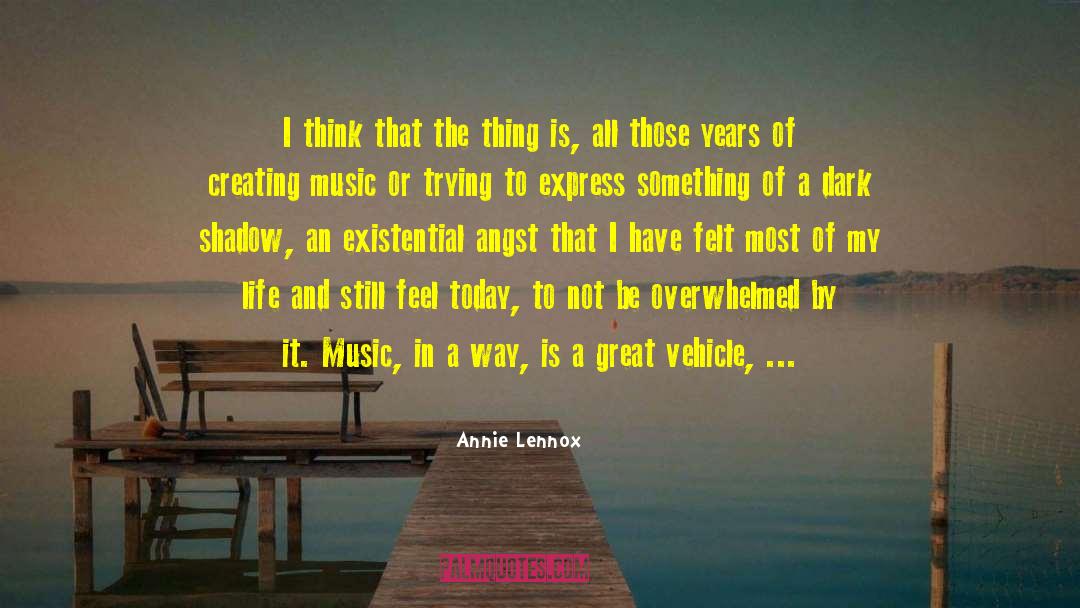 Annie Lennox Quotes: I think that the thing