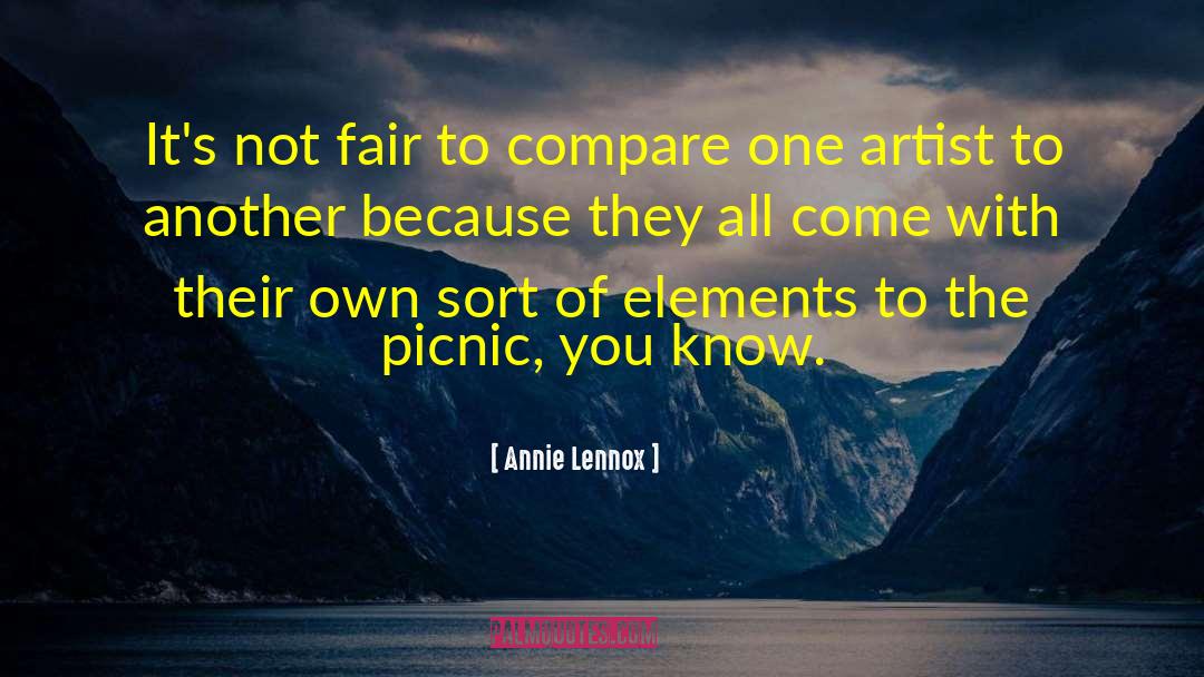 Annie Lennox Quotes: It's not fair to compare