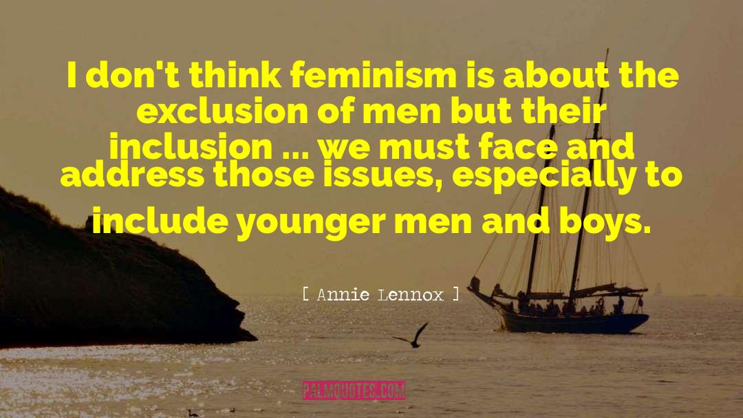 Annie Lennox Quotes: I don't think feminism is