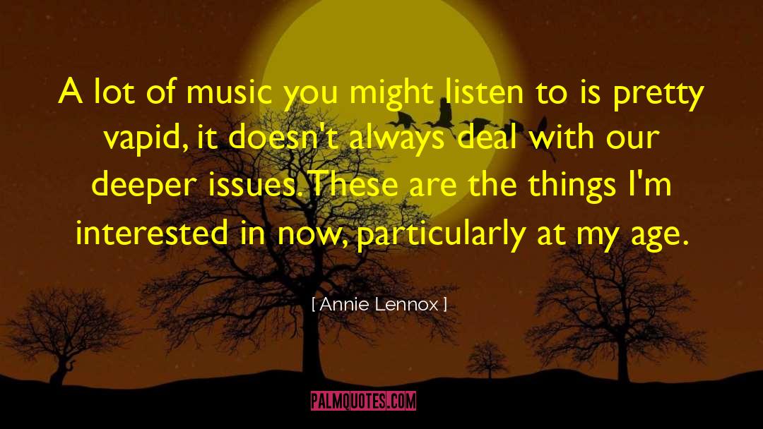Annie Lennox Quotes: A lot of music you