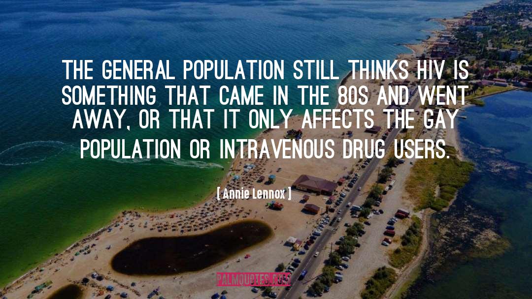 Annie Lennox Quotes: The general population still thinks