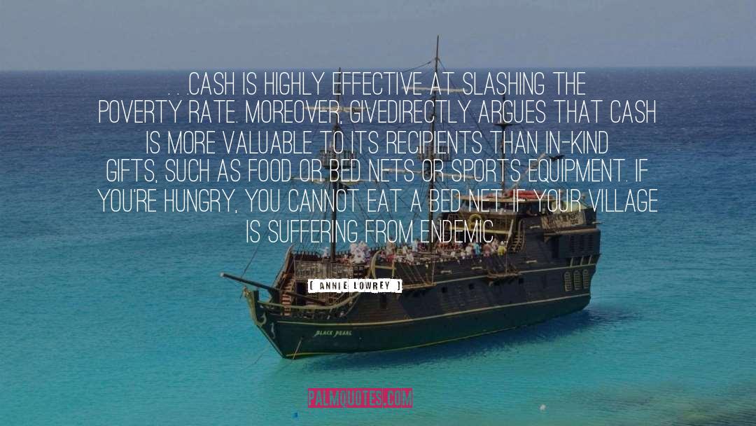 Annie Lowrey Quotes: . . .cash is highly