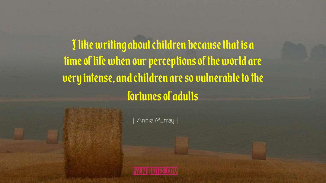 Annie Murray Quotes: I like writing about children