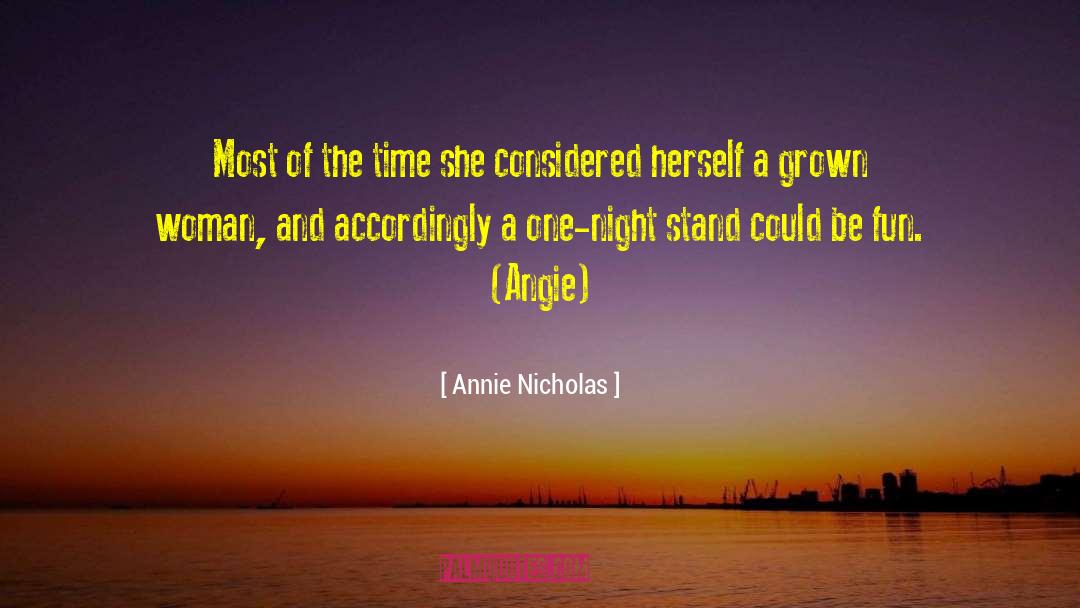 Annie Nicholas Quotes: Most of the time she