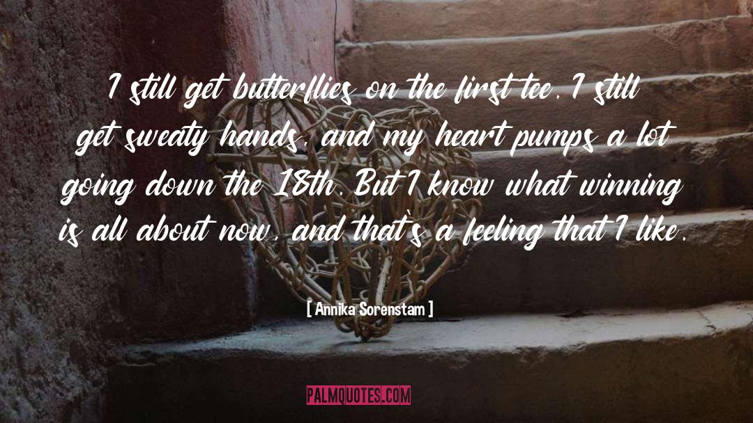 Annika Sorenstam Quotes: I still get butterflies on