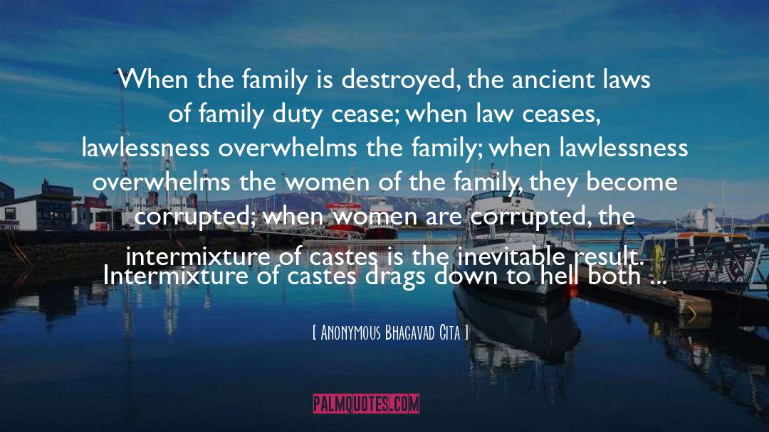 Anonymous Bhagavad Gita Quotes: When the family is destroyed,