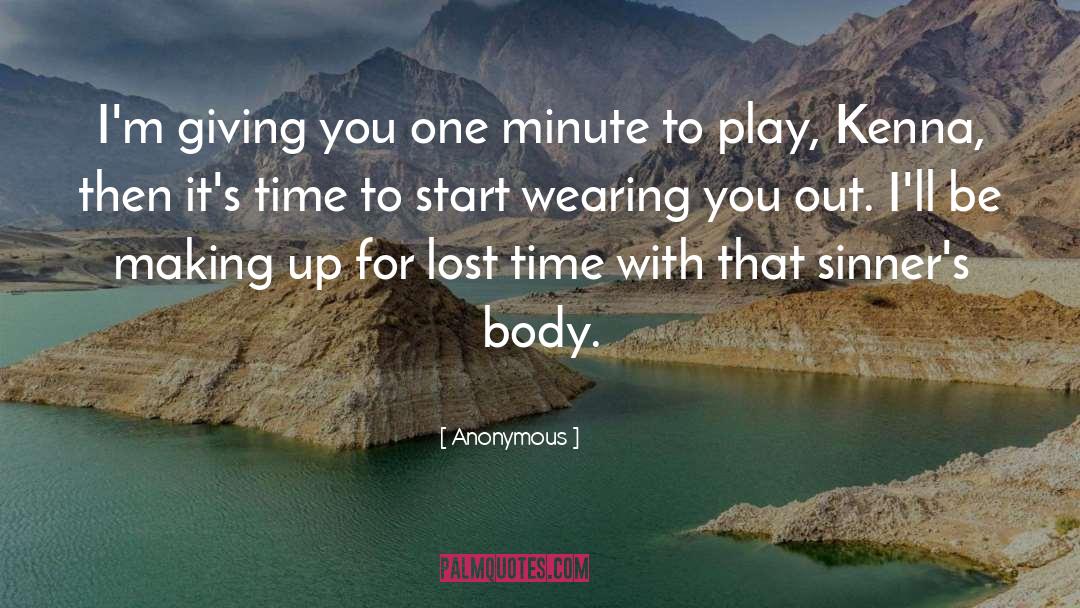 Anonymous Quotes: I'm giving you one minute