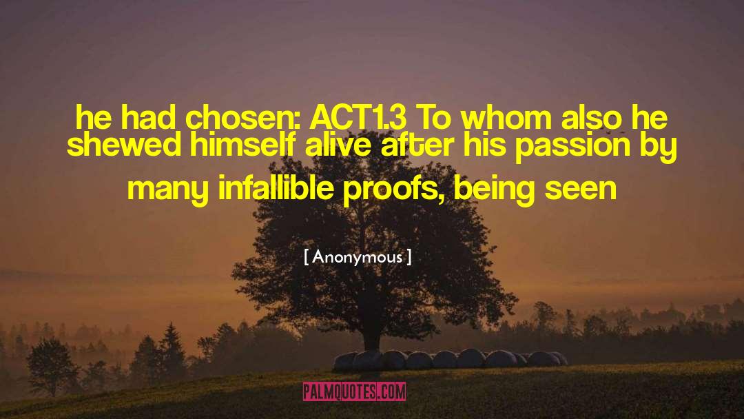 Anonymous Quotes: he had chosen: ACT1.3 To