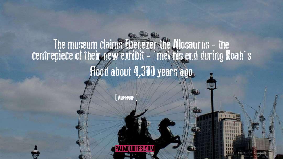 Anonymous Quotes: The museum claims Ebenezer the