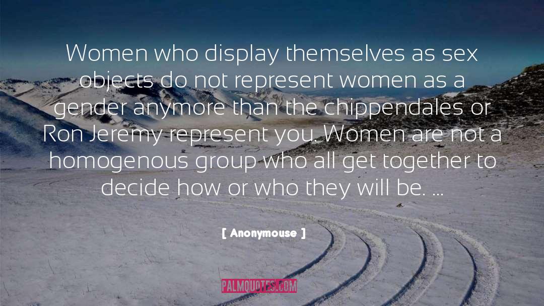 Anonymouse Quotes: Women who display themselves as