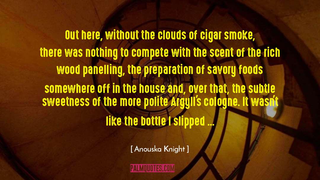 Anouska Knight Quotes: Out here, without the clouds