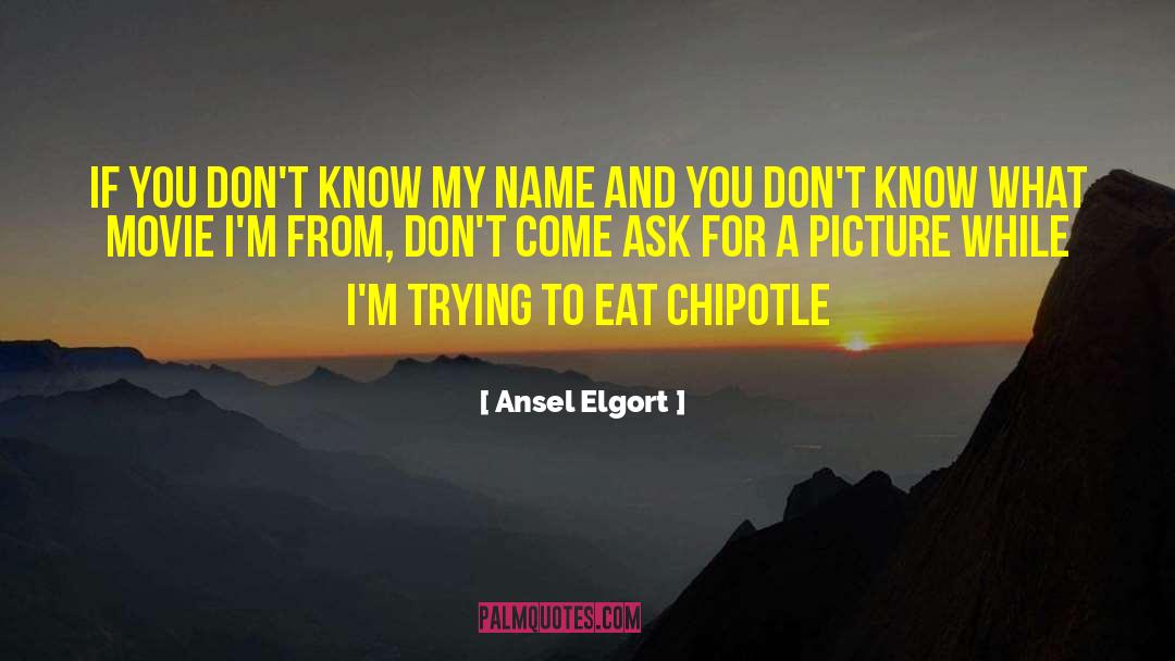 Ansel Elgort Quotes: If you don't know my