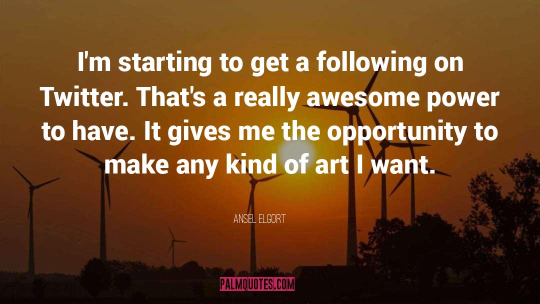 Ansel Elgort Quotes: I'm starting to get a