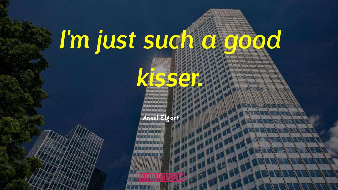 Ansel Elgort Quotes: I'm just such a good