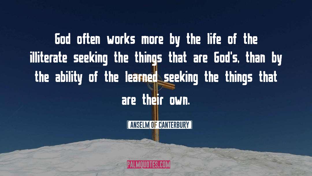 Anselm Of Canterbury Quotes: God often works more by