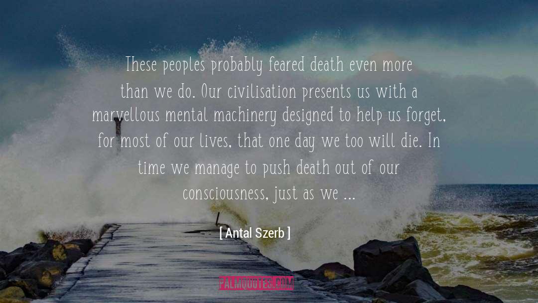 Antal Szerb Quotes: These peoples probably feared death