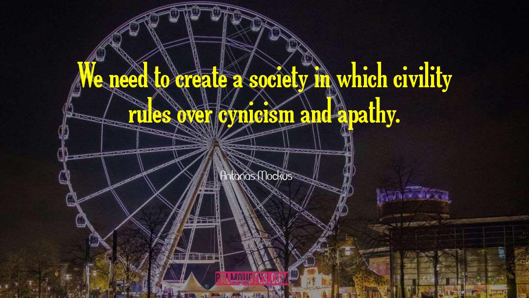 Antanas Mockus Quotes: We need to create a