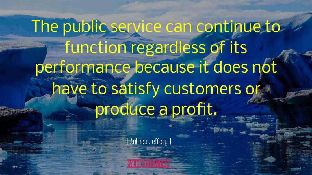 Anthea Jeffery Quotes: The public service can continue