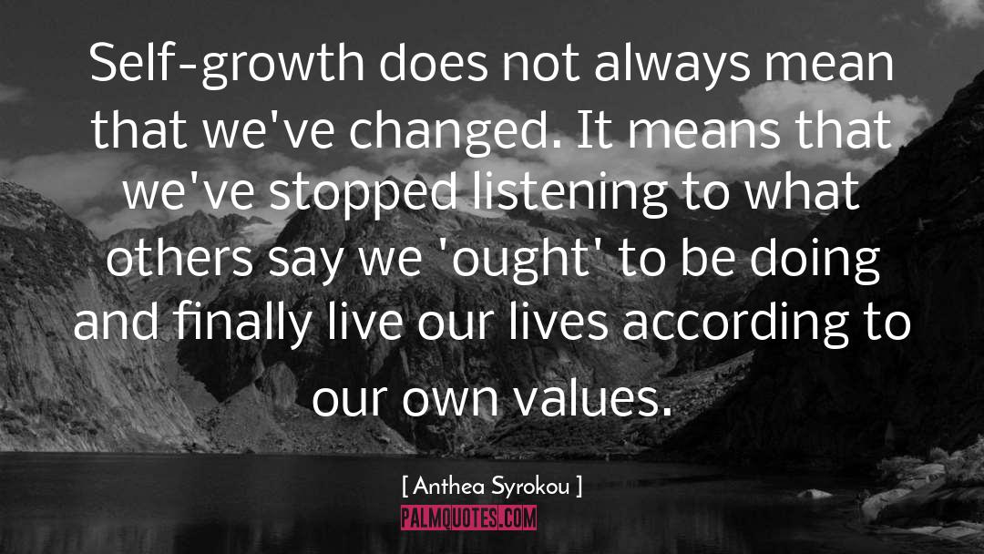 Anthea Syrokou Quotes: Self-growth does not always mean