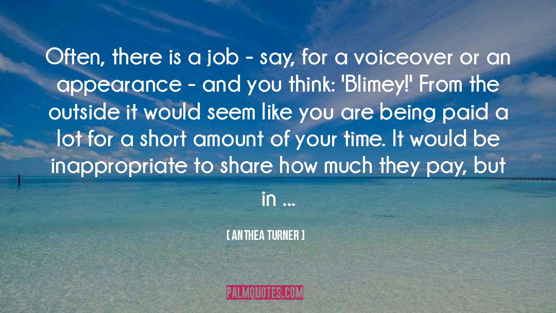 Anthea Turner Quotes: Often, there is a job