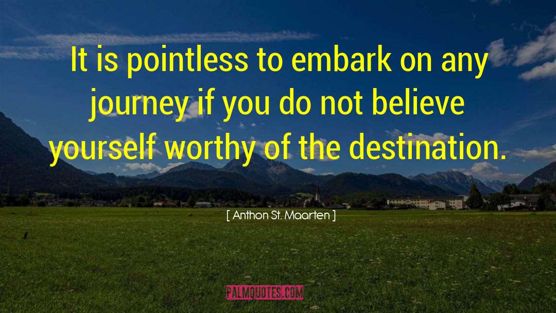 Anthon St. Maarten Quotes: It is pointless to embark