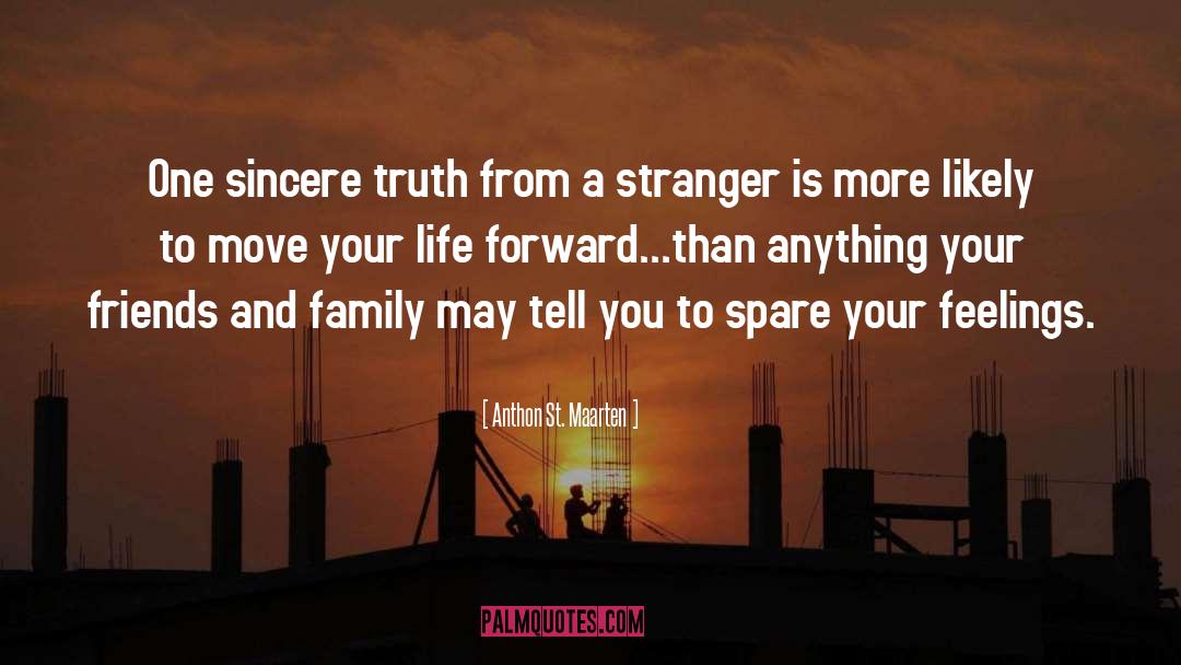 Anthon St. Maarten Quotes: One sincere truth from a