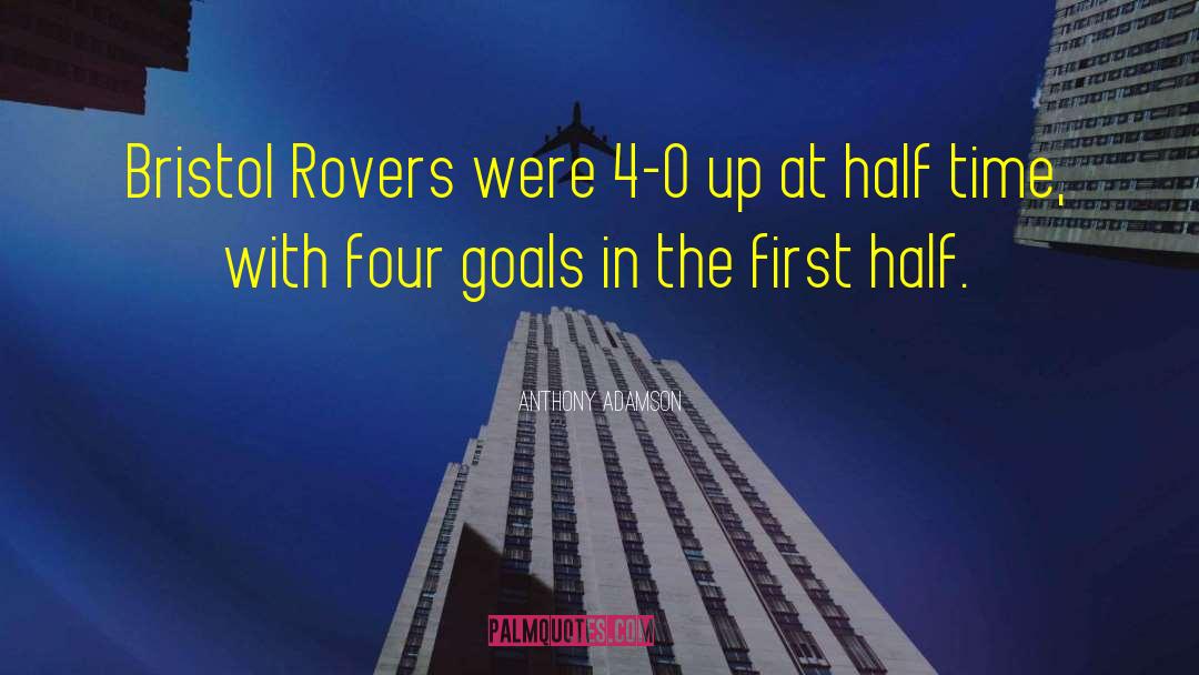 Anthony Adamson Quotes: Bristol Rovers were 4-0 up