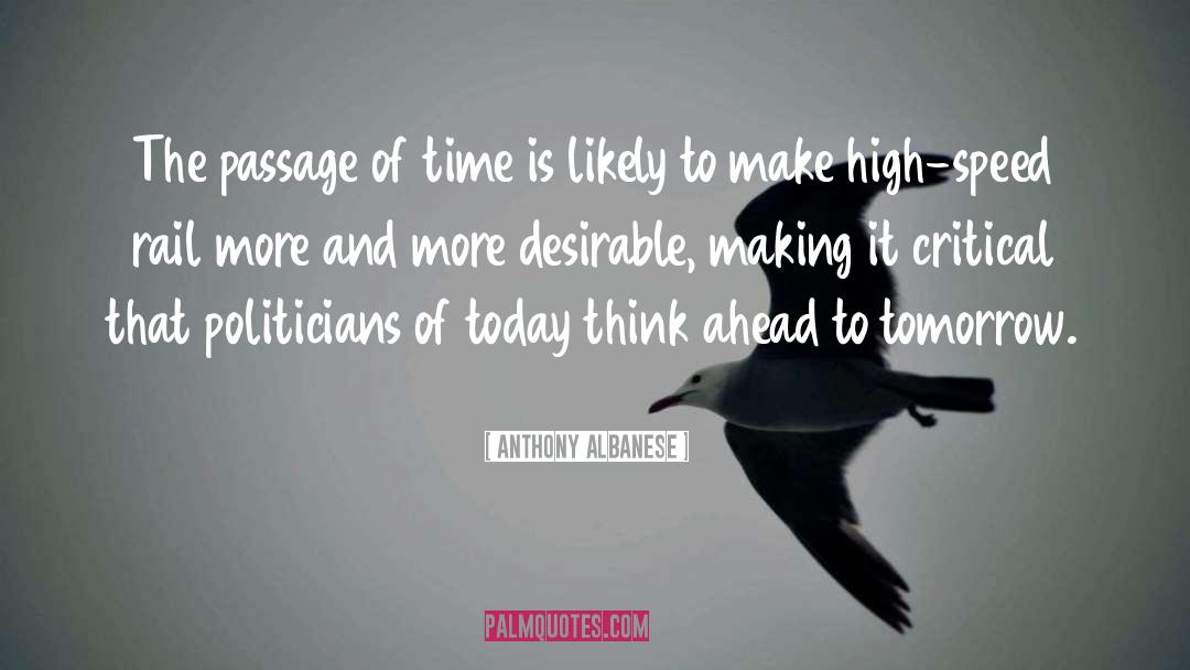 Anthony Albanese Quotes: The passage of time is