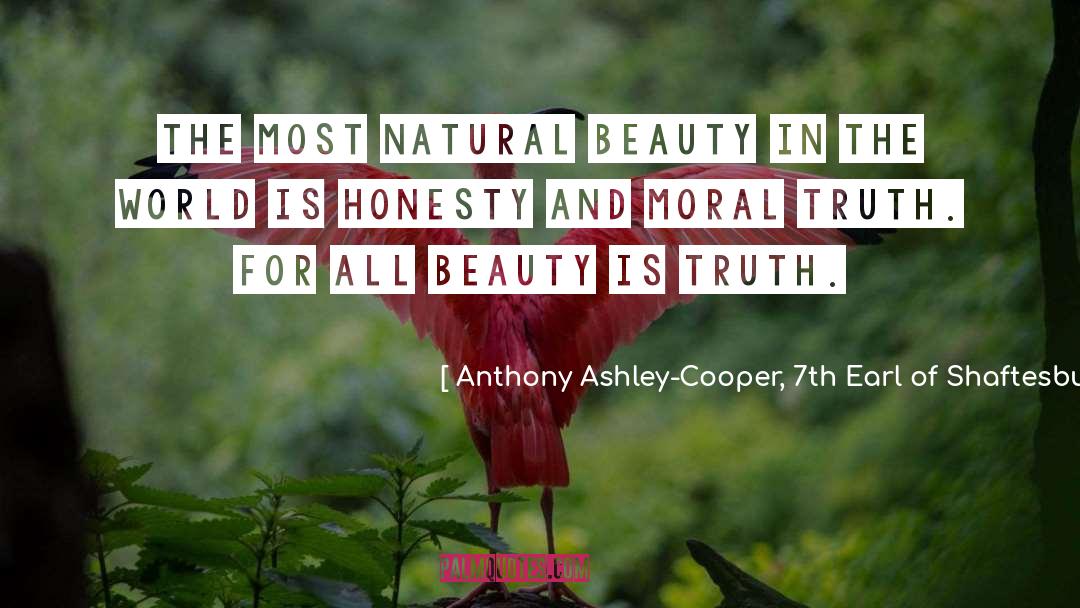Anthony Ashley-Cooper, 7th Earl Of Shaftesbury Quotes: The most natural beauty in