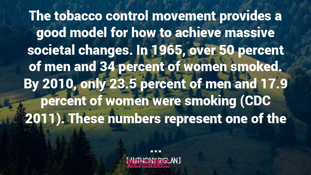 Anthony Biglan Quotes: The tobacco control movement provides