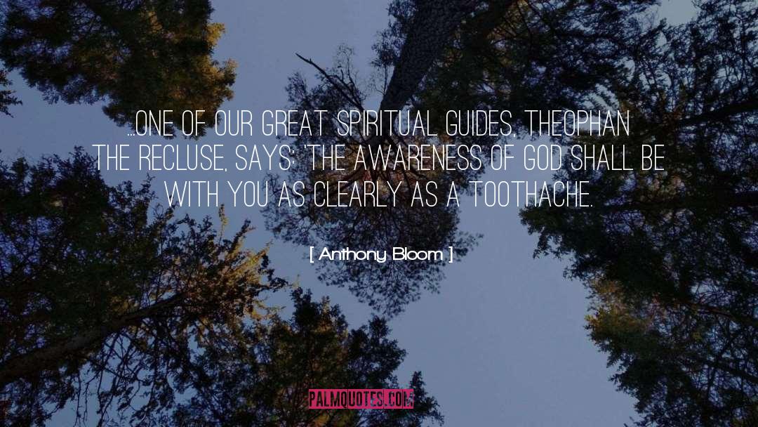 Anthony Bloom Quotes: ...one of our great spiritual