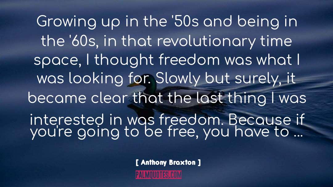 Anthony Braxton Quotes: Growing up in the '50s