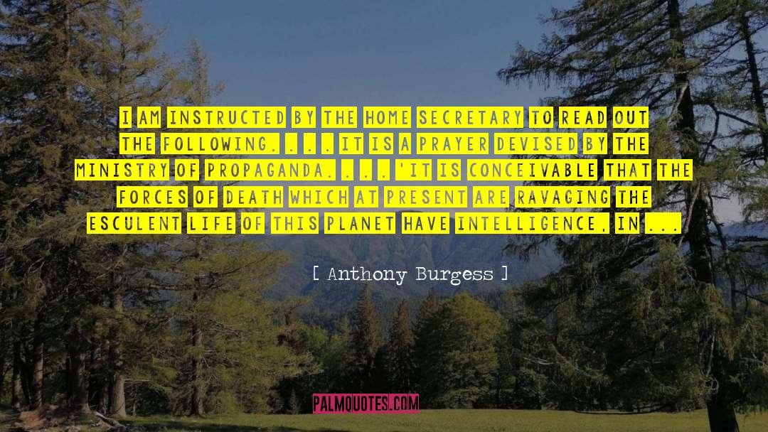 Anthony Burgess Quotes: I am instructed by the