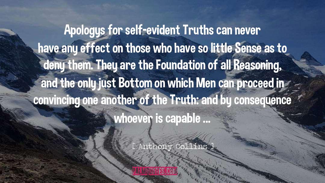 Anthony Collins Quotes: Apologys for self-evident Truths can