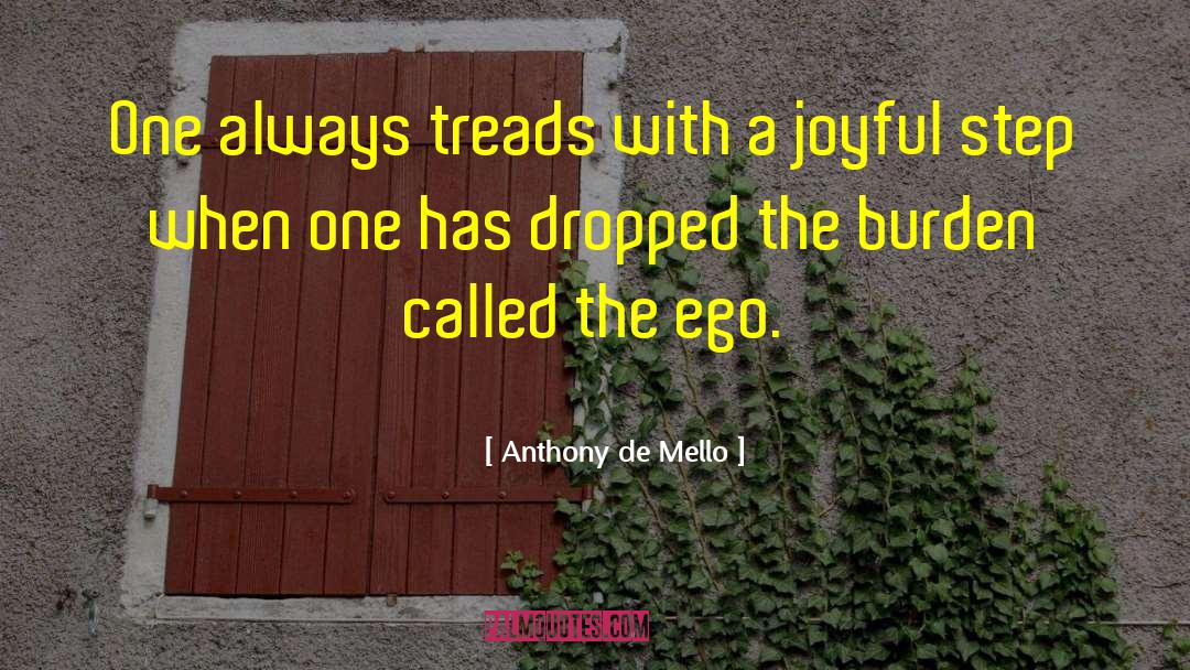 Anthony De Mello Quotes: One always treads with a