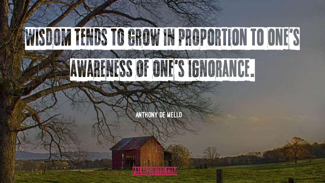 Anthony De Mello Quotes: Wisdom tends to grow in