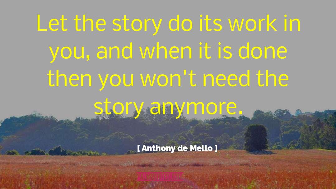 Anthony De Mello Quotes: Let the story do its