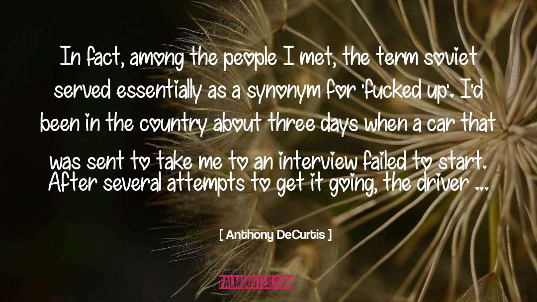 Anthony DeCurtis Quotes: In fact, among the people