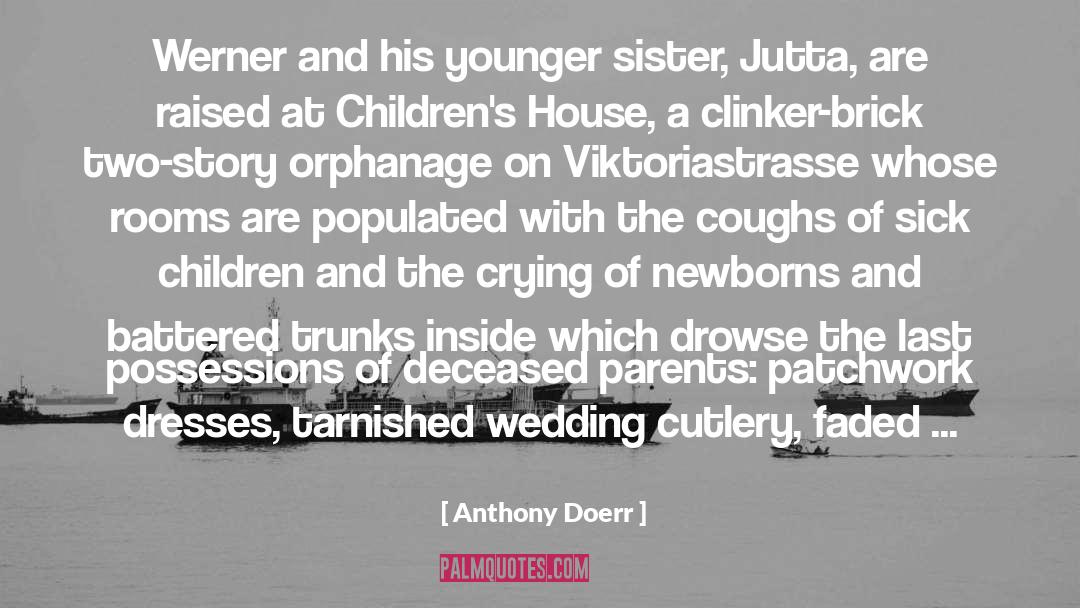 Anthony Doerr Quotes: Werner and his younger sister,