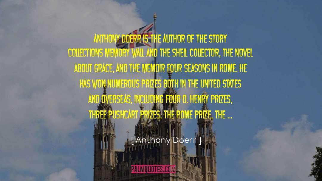 Anthony Doerr Quotes: ANTHONY DOERR is the author