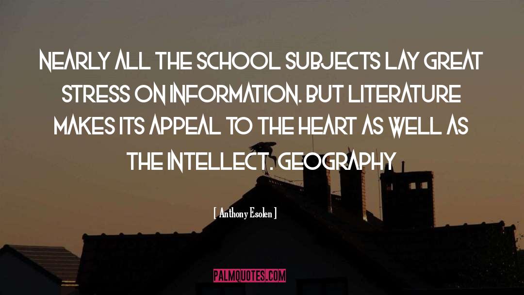 Anthony Esolen Quotes: Nearly all the school subjects