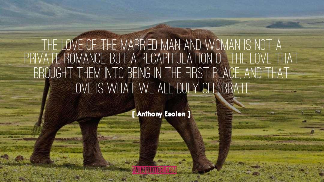 Anthony Esolen Quotes: The love of the married