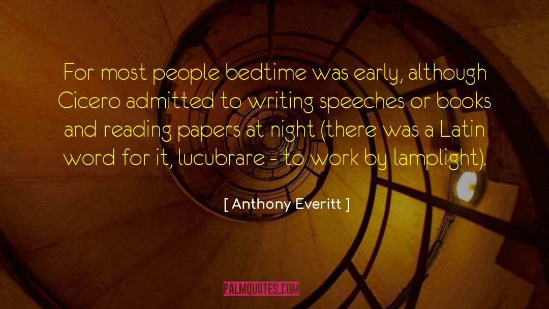 Anthony Everitt Quotes: For most people bedtime was